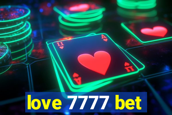 love 7777 bet